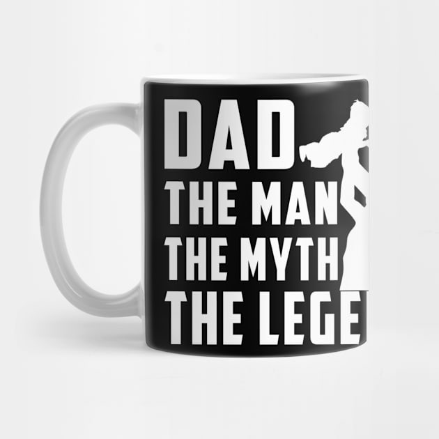 DAD THE MAN THE MYTH THE LEGEND Father's Day Gift by Freeman Thompson Weiner